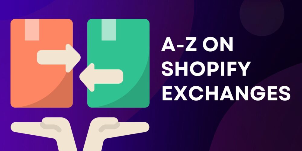 SHOPIFY EXCHANGES