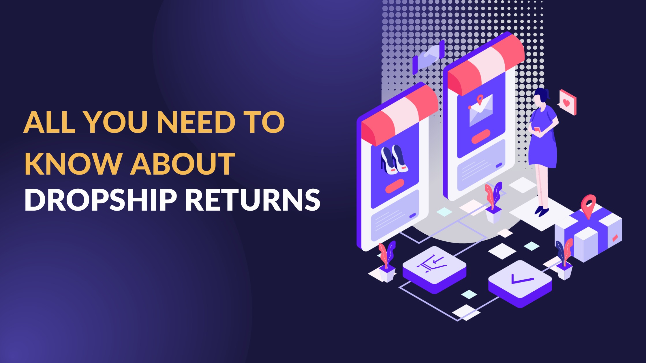 All you Need to Know About Dropship Returns