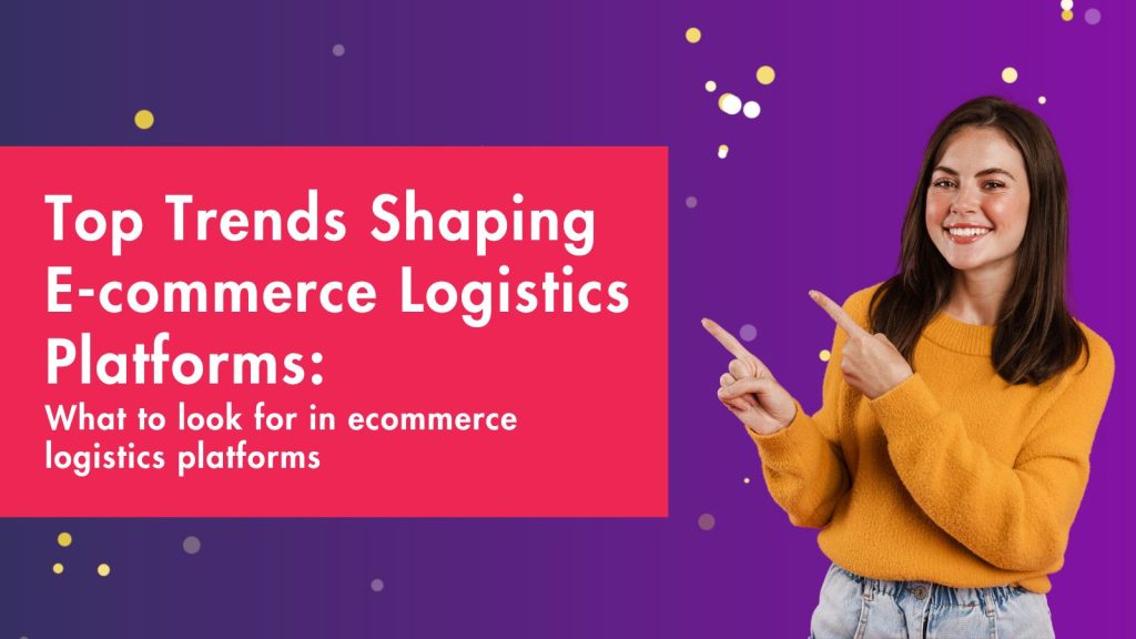 ecommerce logistics platforms